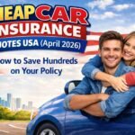 Cheap Car Insurance Quotes USA (April 2026): How to Save Hundreds on Your Policy